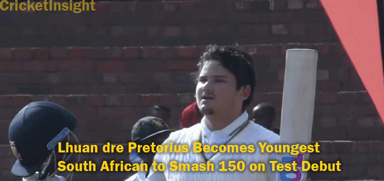 Lhuan‑dre Pretorius Becomes Youngest South African to Smash 150 on Test Debut