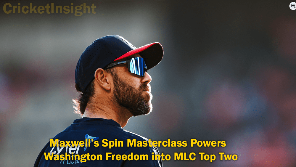 Maxwell’s Spin Masterclass Powers Washington Freedom into MLC Top Two
